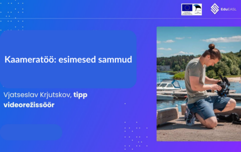 Kaameratöö esimesed sammud